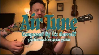 ‘Air Tune’ composed by Liz Carroll on tenor guitar