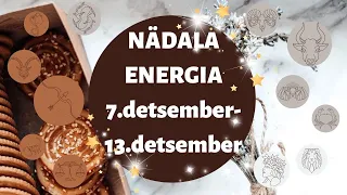 ⚡️ Nädala Energia ⚡️🍩 7.detsember-13.detsember 🍩 - 🔮 12 Tähemärki 🔮