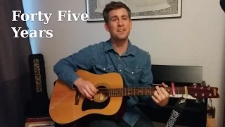 Forty Five Years (Stan Rogers Cover)