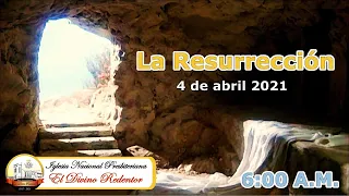 Culto Matutino de Resurrección- Domingo 04 de abril 2021