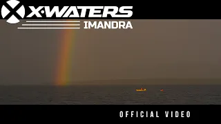 X-WATERS Imandra 2022 | Official video | Новая легенда