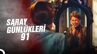 Saray Günlükleri 91 | Giden Gençliğim Oldu