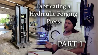 Making a Hydraulic Forging Press (Part 1)