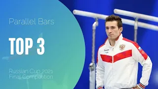 TOP 3 gymnast Parallel Bars. Russian Gymnastics Cup 2021. Final Competition. Belyavskiy VS Nagorniy