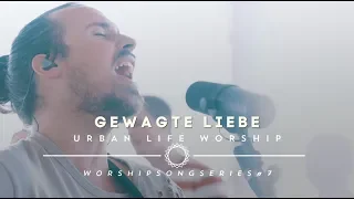 Gewagte Liebe - (Cover "Reckless Love") / Urban Life Worship
