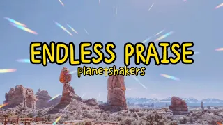 Endless Praise - Planetshakers(Lyrics)