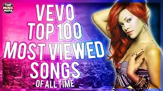 Top 100 Most Viewed Songs Of All Time (VEVO) (December 2016)