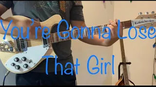 The Beatles - You're Gonna Lose That Girl (Guitar, Bass, Drum, Percussion, Piano Cover)