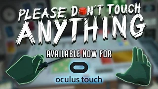 Please, Don't Touch Anything - Oculus Touch Trailer