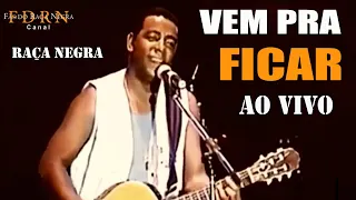 RAÇA NEGRA - V E M  P R A  F I C A R - AO VIVO 2001