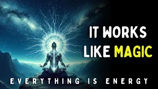 It’s Magical Once You Learn How to Vibrate Correctly | Everything is Energy