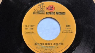 But You Know I Love You , The First Edition , 1968