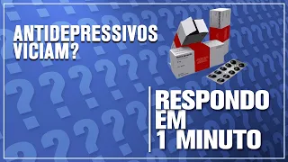 Antidepressivos viciam?