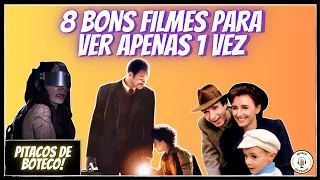 8 FILMES PARA ASSISTIR APENAS 1 VEZ