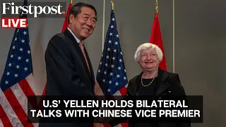 LIVE: US Treasury Secretary Janet Yellen Holds Bilateral Meeting with Chinese Vice Premier He Lifeng