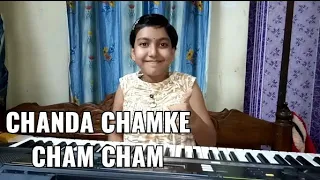 Chanda Chamke Cham Cham Played in Piano By Jai Ganesha