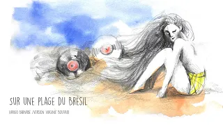 Sur une plage du Brésil - Arrigo Barnabé e Virginie Boutaud (legendado)