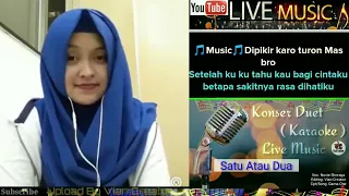 Satu Atau Dua  Karaoke  Duet Bareng si Manis Novie Shoraya