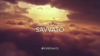 Savvato (Giorgos Mazonakis) violin cover by Yuri Davoi