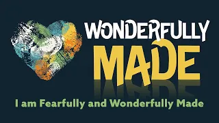 Wonderfully Made 1 | I Am Fearfully and Wonderfully Made | Wonder Ink Children's Ministry Curriculum