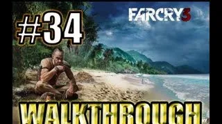 Far Cry 3 Walkthrough Ch.34 Gameplay - Black Gold & BLITZKRIEG HD 1080p