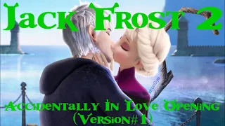 "Jack Frost (Shrek) 2" - Accidentally In Love Opening (Version #1)