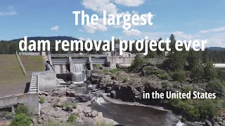 The biggest dam removal project ever in the United States