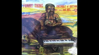 Ensemble of Rhythm and Art - Funny thing