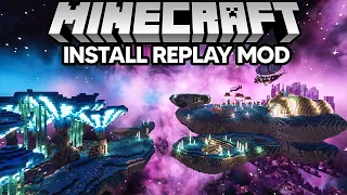 How To Download & Install Replay Mod