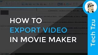 How to Export Video in Movie Maker