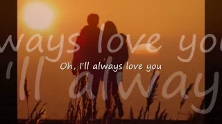 I'll Always Love You by Craig Ruhnke...with Lyrics