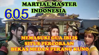 Martial Master 605 [CHP.2977-2980] - Memasuki Gua Iblis Situs Percobaan Bekas Medan Perang Kuno