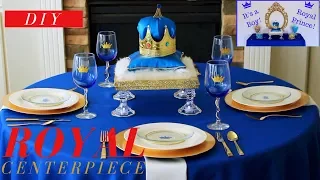 DIY Royal Prince baby Shower Ideas | Royal Prince baby Shower Centerpiece