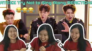 Ateez try not to sing along FIRST TIME REACTION!