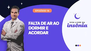 Falta de ar ao DORMIR e ACORDAR