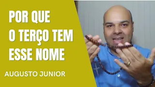 Por Que o Terço Tem Esse Nome