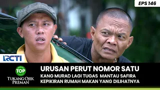 URUSAN PERUT! Kang Murad Pasti Nomor Satu - TUKANG OJEK PREMAN PART 4