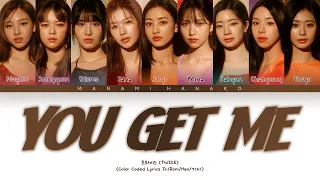 {VOSTFR} TWICE (트와이스) - 'YOU GET ME' (Color Coded Lyrics Français/Rom/Han/가사)