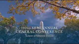 Sunday Afternoon Session | October 2022 General Conference