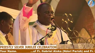 Priestly Silver Jubilee of Fr. Gabriel Aloka & Fr. Peter Ochieng' || Cathedral- Kibuye || 24-07-2023