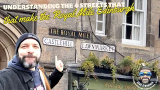 Understanding the 4 streets that make the Royal Mile - Edinburgh