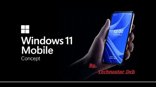 Introducing The New Windows 11 Mobile [A Concept By Technostar Deb]!!