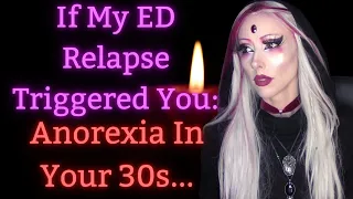 If My ED Relapse Triggered You: An Honest Update, On EDs In Your 30s