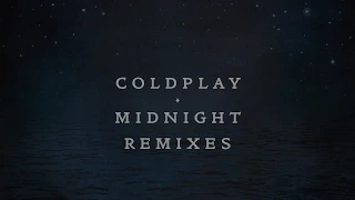 Coldplay - Midnight [Jon Hopkins Remix] (Official Audio)