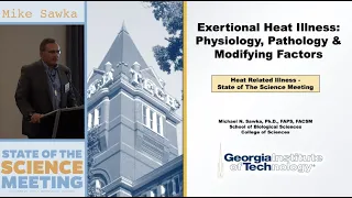 Dr. Mike Sawka's Presentation: Exertional Heat Illness-Physiology, Pathology & Modifying Factors