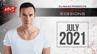 DJ ISAAC - HARDSTYLE SESSIONS #143 | SUMMER FESTIVAL MIX | JULY 2021