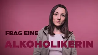 Marie über Alkoholvergiftungen, Rausch und den Weg aus der Abhängigkeit I FRAG EINE ALKOHOLIKERIN