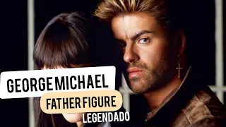 George Michael - Father Figure | Legendado PT-BR