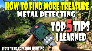 Metal Detecting - HOW TO FIND MORE Treasure | TOP 5 TIPS I Learned As A Beginner Metal Detectorist