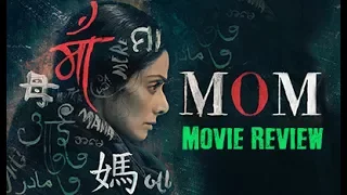 Mom Movie Review | Chillx